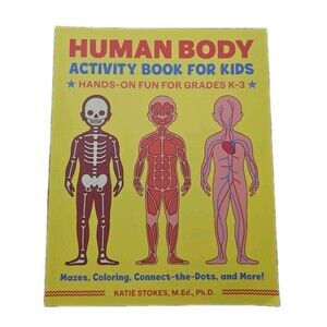 Human Body Activity Book for Kids: Hands-On Fun for Grades K-3 by Ph.D., Katie